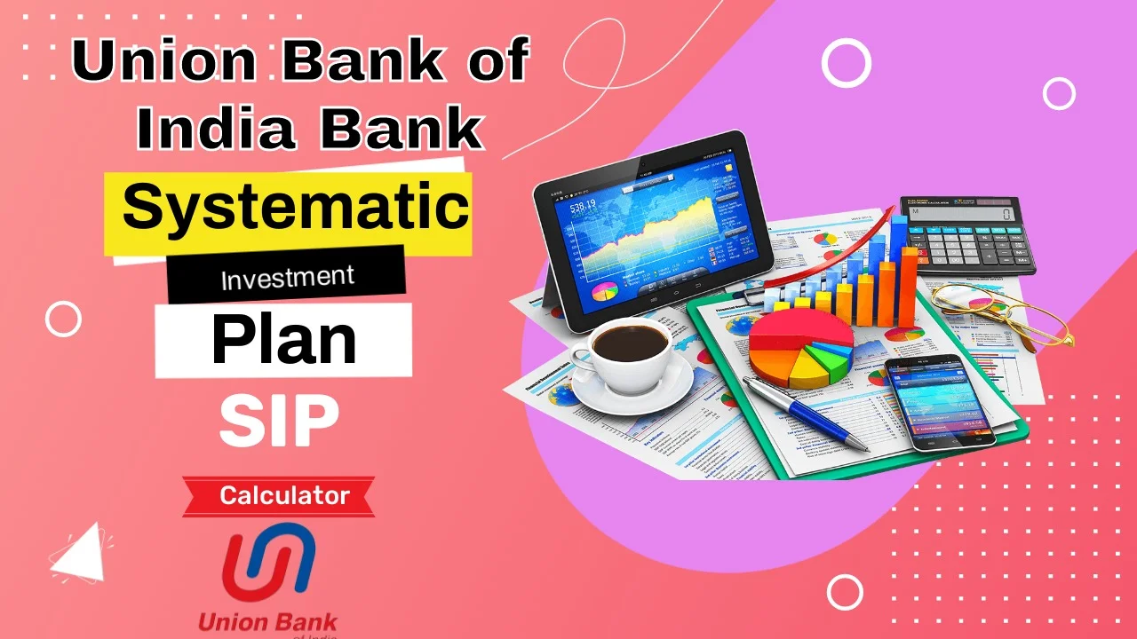 Union Bank Sip Calculator